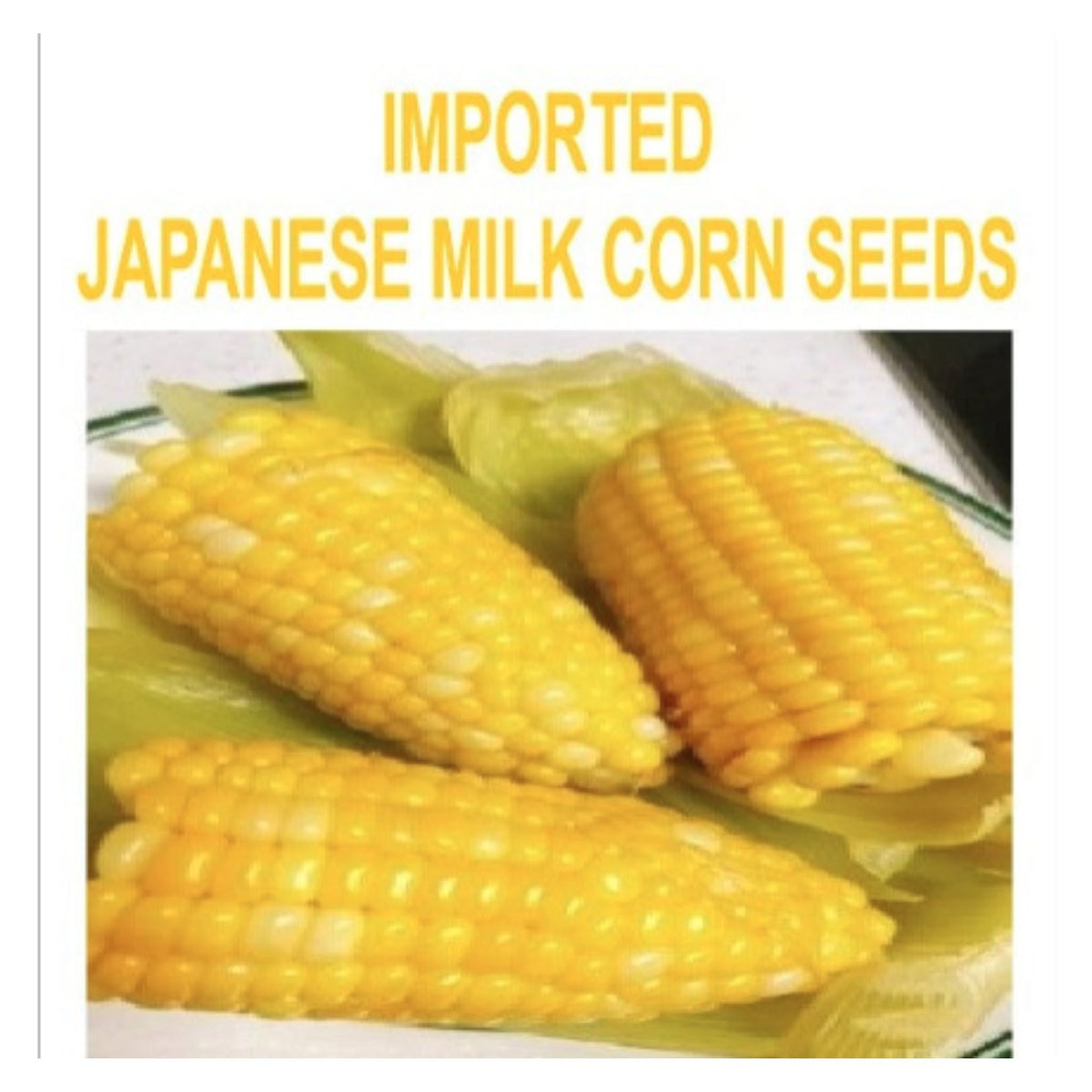 IMPORTED ANESE MILK CORN SEEDS - with Plant Growth